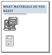 Text Box: WHAT MATERIALS DO YOU NEED?

 

 

